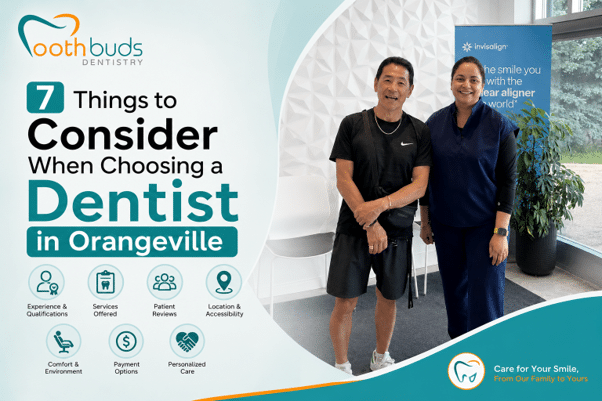 7 Things to Consider When Choosing a Dentist in Orangeville